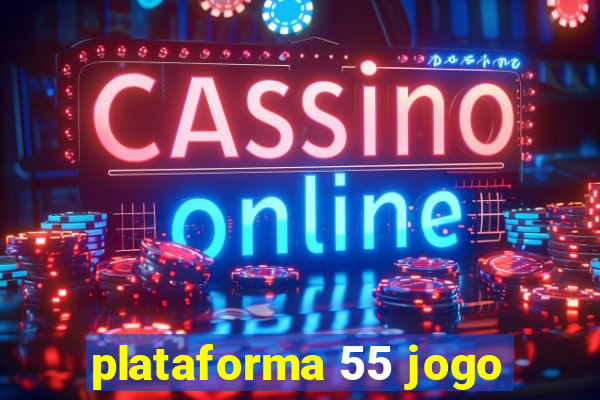 plataforma 55 jogo